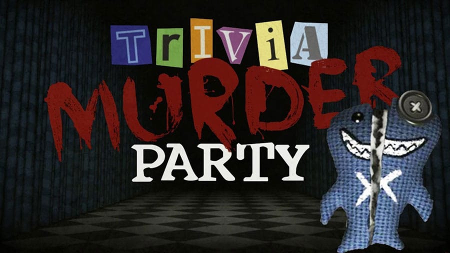 Players answering trivia questions in Trivia Murder Party.